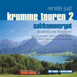 Hörbuch Krumme Touren 2 - Salzkammergut  - Autor Renate Just   - gelesen von Renate Just