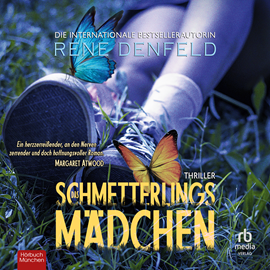 Hörbuch Das Schmetterlingsmädchen  - Autor Rene Denfeld.   - gelesen von Madeleine Coco Sanders.