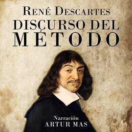 Hörbuch Discurso del Método  - Autor René Descartes   - gelesen von Artur Mas