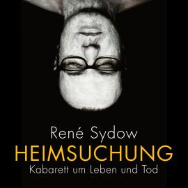 Hörbuch Heimsuchung  - Autor René Sydow   - gelesen von René Sydow