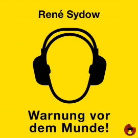 Hörbuch Warnung vor dem Munde  - Autor René Sydow   - gelesen von René Sydow