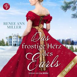 Hörbuch Das frostige Herz des Earls - Ein weihnachtliches Regency Hörbuch (Ungekürzt)  - Autor Renee Ann Miller   - gelesen von Lisa Müller