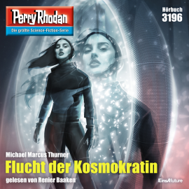 Hörbuch Perry Rhodan 3196: Flucht der Kosmokratin  - Autor Renier Baaken   - gelesen von Renier Baaken