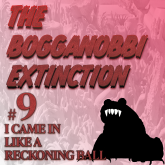 The Bogganobbi Extinction #9