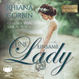 Hörbuch Eine einsame Lady  - Autor Rhiana Corbin   - gelesen von Rhiana Corbin