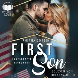 Hörbuch First Son  - Autor Rhiana Corbin   - gelesen von Johanna Holm
