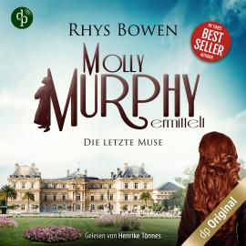 Hörbuch Die letzte Muse - Molly Murphy ermittelt-Reihe, Band 13 (Ungekürzt)  - Autor Rhys Bowen   - gelesen von Henrike Tönnes