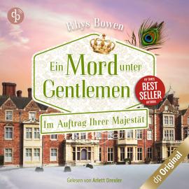 Hörbuch Ein Mord unter Gentlemen - Im Auftrag Ihrer Majestät-Reihe, Band 15 (Ungekürzt)  - Autor Rhys Bowen   - gelesen von Arlett Drexler