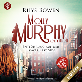 Hörbuch Entführung auf der Lower East Side - Molly Murphy ermittelt-Reihe, Band 12 (Ungekürzt)  - Autor Rhys Bowen   - gelesen von Henrike Tönnes