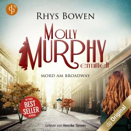 Hörbuch Mord am Broadway - Molly Murphy ermittelt-Reihe, Band 9 (Ungekürzt)  - Autor Rhys Bowen   - gelesen von Henrike Tönnes