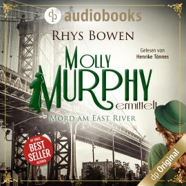 Hörbuch Mord am East River - Molly Murphy ermittelt-Reihe, Band 3 (Ungekürzt)  - Autor Rhys Bowen   - gelesen von Henrike Tönnes