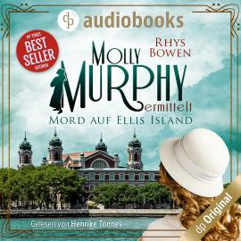 Hörbuch Mord auf Ellis Island - Molly Murphy ermittelt-Reihe, Band 1 (Ungekürzt)  - Autor Rhys Bowen   - gelesen von Henrike Tönnes