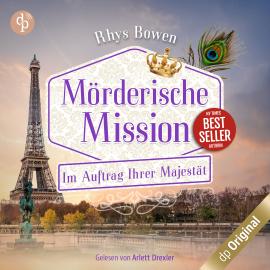 Hörbuch Mörderische Mission - Im Auftrag Ihrer Majestät-Reihe, Band 16 (Ungekürzt)  - Autor Rhys Bowen   - gelesen von Arlett Drexler