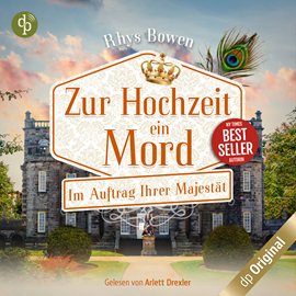 Hörbuch Zur Hochzeit ein Mord - Im Auftrag Ihrer Majestät-Reihe Staffel 2, Band 6 (Ungekürzt)  - Autor Rhys Bowen   - gelesen von Arlett Drexler