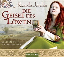 Hörbuch Die Geisel des Löwen  - Autor Ricarda Jordan   - gelesen von Nicole Engeln