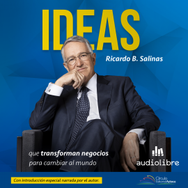 Hörbuch Ideas que transforman negocios para cambiar al mundo  - Autor Ricardo B. Salinas   - gelesen von Schauspielergruppe