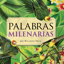 Hörbuch Palabras milenarias  - Autor Ricardo Soca   - gelesen von Sergio Bustos