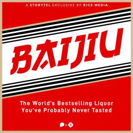 Hörbuch Meet Baijiu, The Bestselling Liquor Singapore Has Never Tasted  - Autor RICE media   - gelesen von Daniel York Loh