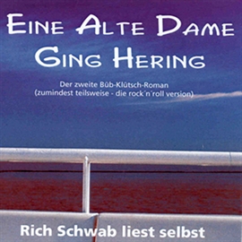 Hörbuch Eine alte Dame ging Hering  - Autor Rich Schwab   - gelesen von Rich Schwab