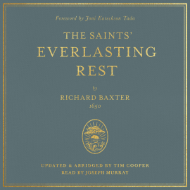 Hörbuch The Saints' Everlasting Rest  - Autor Richard Baxter   - gelesen von Schauspielergruppe