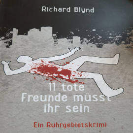 Hörbuch 11 tote Freunde müsst ihr sein  - Autor Richard Blynd   - gelesen von Markus Kiefer