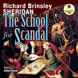 Hörbuch The School for Scandal  - Autor Richard Brinsley Sheridan's   - gelesen von Anissa Naouai