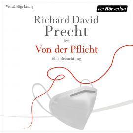 Hörbuch Von der Pflicht  - Autor Richard David Precht   - gelesen von Richard David Precht