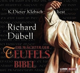Hörbuch Die Wächter der Teufelsbibel  - Autor Richard Dübell   - gelesen von K. Dieter Klebsch