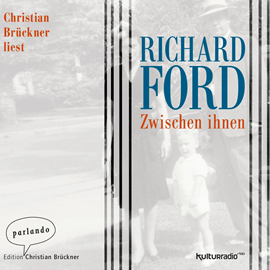 Hörbuch Zwischen Ihnen  - Autor Richard Ford   - gelesen von Christian Brückner