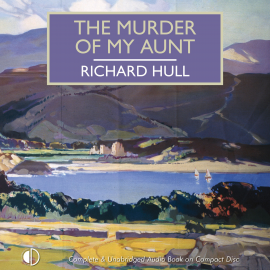 Hörbuch The Murder of My Aunt  - Autor Richard Hull   - gelesen von Gordon Griffin