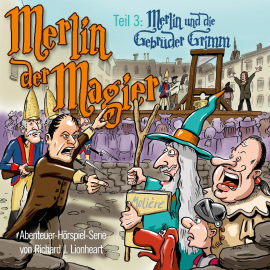 Hörbuch Merlin der Magier - Episode 3: Merlin und die Gebrüder Grimm  - Autor Richard J. Lionheart   - gelesen von Jürgen Fritsche