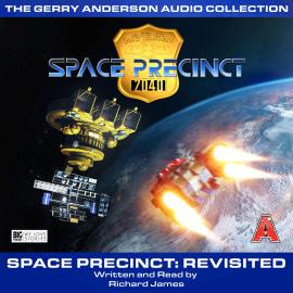 Hörbuch Revisited - Space Precinct, Episode 2 (Unabridged)  - Autor Richard James   - gelesen von Richard James