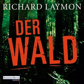 Hörbuch Der Wald  - Autor Richard Laymon   - gelesen von Uve Teschner