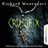 Hörbuch Crucifix  - Autor Richard Montanari   - gelesen von Matthias Koeberlin