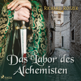 Hörbuch Das Labor des Alchemisten (Ungekürzt)  - Autor Richard Rötzer   - gelesen von Martin Sabel