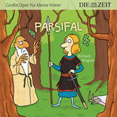 Parsifal - Die ZEIT-Edition "Große Oper für kleine Hörer"