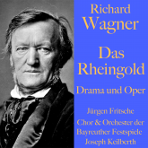 Richard Wagner: Das Rheingold – Drama und Oper