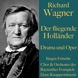 Hörbuch Richard Wagner: Der fliegende Holländer -  Drama und Oper  - Autor Richard Wagner   - gelesen von Jürgen Fritsche