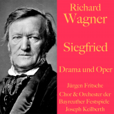 Richard Wagner: Siegfried -  Drama und Oper