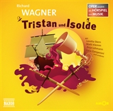 Hörbuch Tristan und Isolde  - Autor Richard Wagner   - gelesen von Schauspielergruppe
