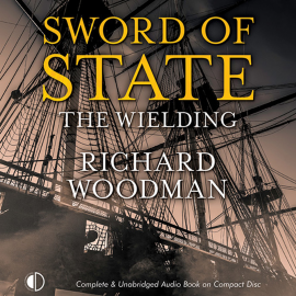 Hörbuch Sword of State: The Wielding  - Autor Richard Woodman   - gelesen von Peter Noble
