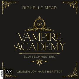 Hörbuch Blutsschwestern - Vampire Academy, Teil 1 (Ungekürzt)  - Autor Richelle Mead   - gelesen von Marie Bierstedt