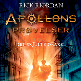 Hörbuch Det skjulte orakel - Apollons prøvelser bind 1  - Autor Rick Riordan   - gelesen von Jakob Svarre Juhl