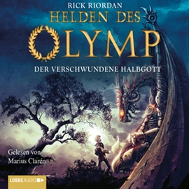 Hörbuch Der verschwundene Halbgott (Helden des Olymp 1)  - Autor Rick Riordan   - gelesen von Marius Clarén