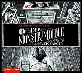Hörbuch Der Monstrumologe  - Autor Rick Yancey   - gelesen von Christoph Wortberg