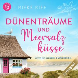 Hörbuch Dünenträume und Meersalzküsse (Ungekürzt)  - Autor Rieke Kief   - gelesen von Schauspielergruppe