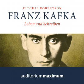 Hörbuch Franz Kafka  - Autor Ritchie Robertson   - gelesen von Diverse