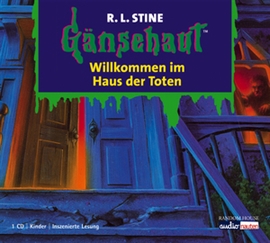 Hörbuch Willkommen im Haus der Toten  - Autor R.L. Stine   - gelesen von Diverse