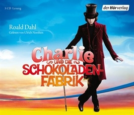Hörbuch Charlie und die Schokoladenfabrik  - Autor Roald Dahl   - gelesen von Ulrich Noethen