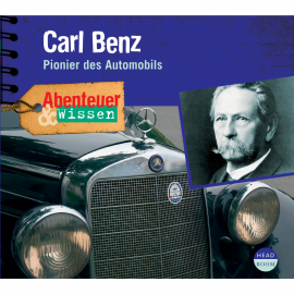 Hörbuch Abenteuer & Wissen: Carl Benz - Pionier des Automobils  - Autor Rober Steudtner   - gelesen von Schauspielergruppe